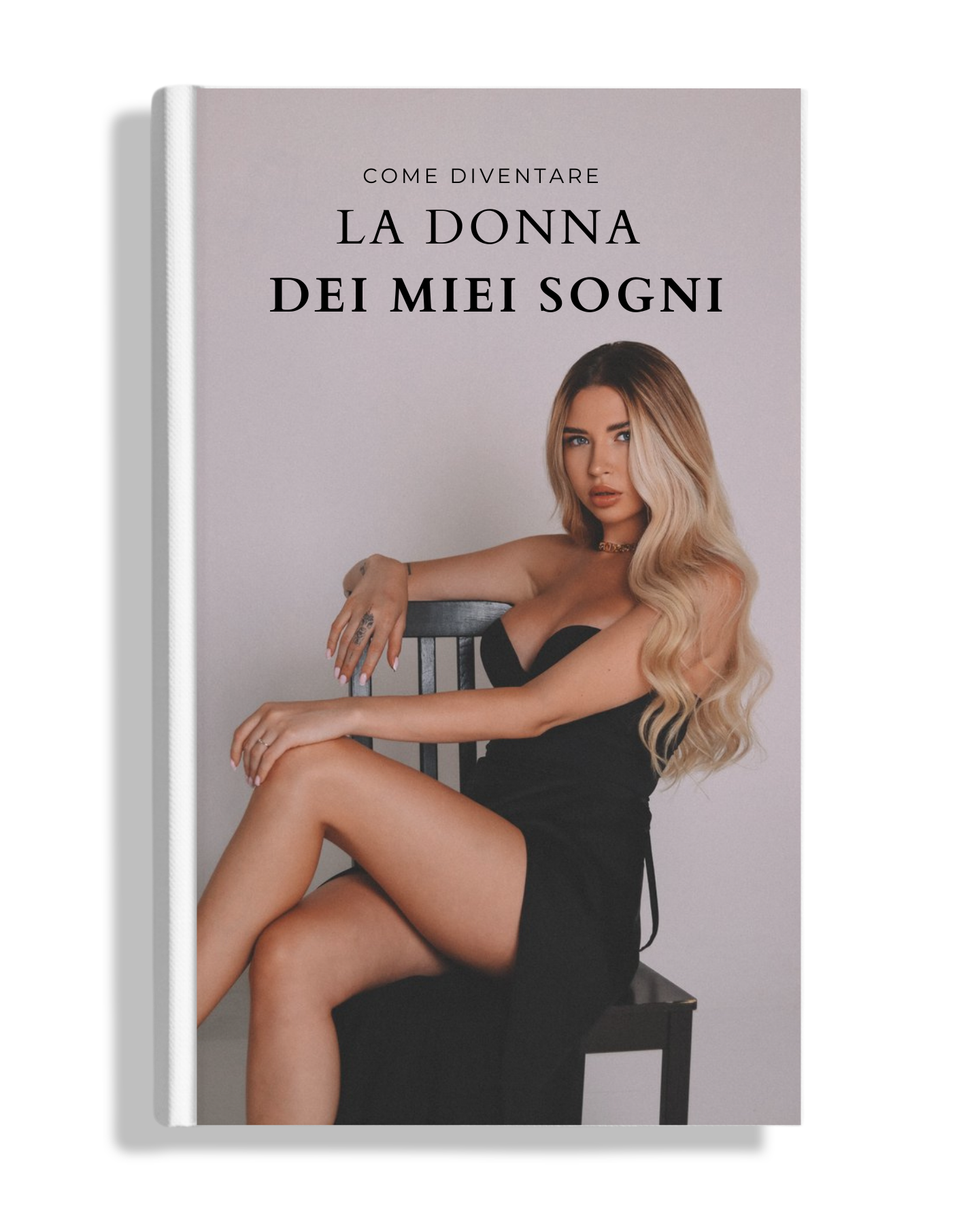 SCARICA GRATIS: Come diventare la donna dei miei sogni (Ebook)